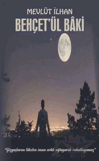 Behçet'ül Baki – Mevlüt İlhan – Platanus Publishing kitap kapağı