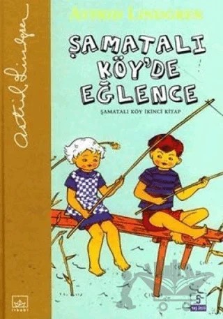 Şamatalı Köy’de Eğlence Şamatalı Köy İkinci Kitap – Astrid Lindgren – İthaki Yayınları kitap kapağı