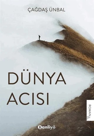 Dünya Acısı – Çağdaş Ünbal – Banliyö Kitap kitap kapağı