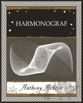 Harmonograf – Anthony Ashton – A7 Kitap kitap kapağı