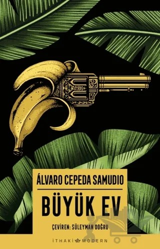 Büyük Ev – Alvaro Cepeda Samudio – İthaki Yayınları kitap kapağı