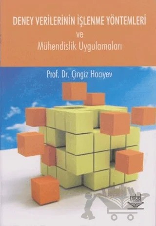 Deney Verilerinin İşlenme Yöntemleri ve Mühendislik Uygulamaları – Çingiz Hacıyev – Nobel Akademik Yayıncılık kitap kapağı