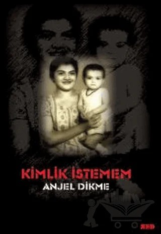 Kimlik İstemem – Anjel Dikme – Red Yayınları kitap kapağı