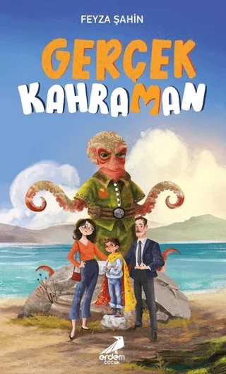 Gerçek Kahraman – Feyza Şahin – Erdem Çocuk kitap kapağı