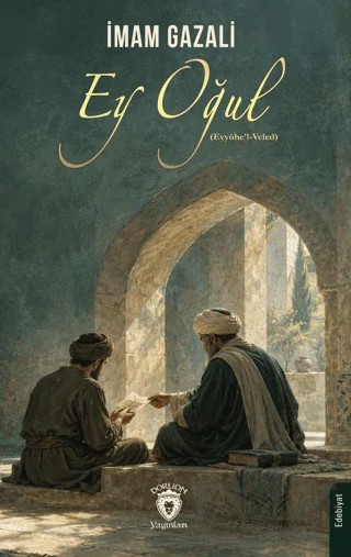 Ey Oğul – İmam Gazali – Dorlion Yayınları kitap kapağı