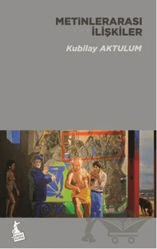 Metinlerarası İlişkiler – Kubilay Aktulum – Kanguru Yayınları kitap kapağı