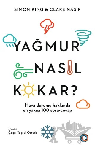 Yağmur Nasıl Kokar? – Clare Nasir, Simon King – Orenda kitap kapağı