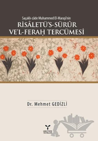Saçaklı-zade Muhammed El-Maraşi'nin Risaletü’s-Sürur Ve’l-Ferah Tercümesi – Mehmet Gedizli – Umuttepe Yayınları kitap kapağı