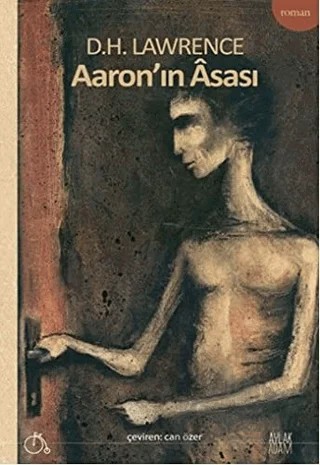 Aaron'ın Asası – David Herbert Richards Lawrence – Aylak Adam Kültür Sanat Yayıncılık kitap kapağı