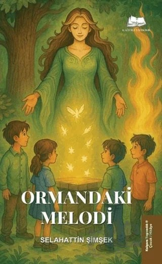 Ormandaki Melodi – Selahattin Şimşek – Kalyora Yayıncılık kitap kapağı