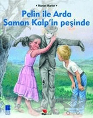 Pelin ile Arda Saman Kalp’in Peşinde – Marcel Marlier – Bilge Kültür Sanat kitap kapağı
