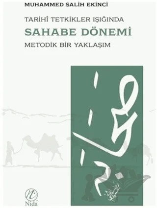 Tarihi Tetkikler Işığında Sahabe Dönemi – Muhammed Salih Ekinci – Nida Yayıncılık kitap kapağı