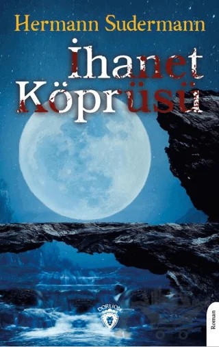 İhanet Köprüsü – Hermann Sudermann – Dorlion Yayınları kitap kapağı