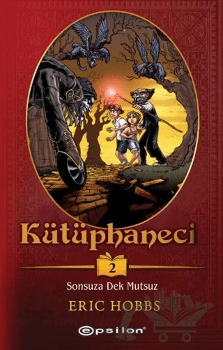 Kütüphaneci 2 : Sonsuza Dek Mutsuz – Eric Hobbs – Epsilon Yayınevi kitap kapağı