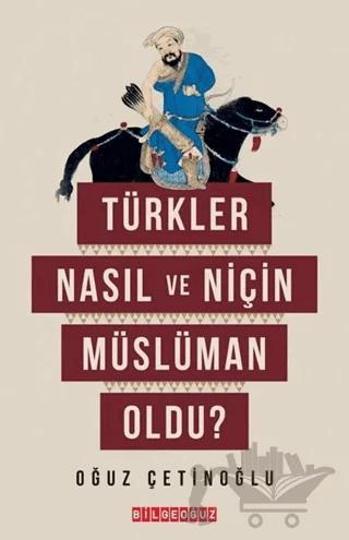 Türkler Nasıl ve Niçin Müslüman Oldu?