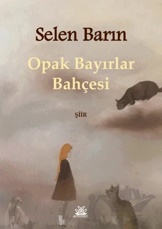 Opak Bayırlar Bahçesi – Selen Barın – Artshop Yayıncılık kitap kapağı