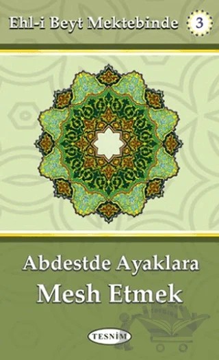 Abdestte Ayaklara Mesh Etmek – Abdulkerim Behbehani – Tesnim Yayınları kitap kapağı