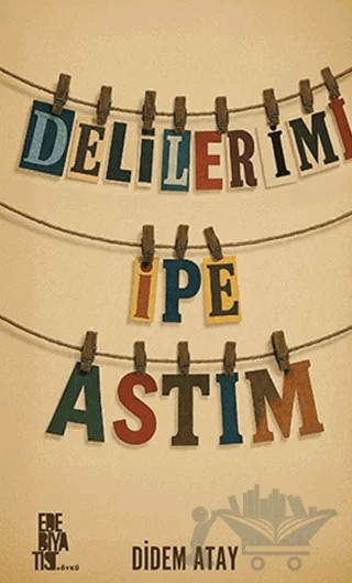 Delilerimi İpe Astım – Didem Atay – Edebiyatist kitap kapağı