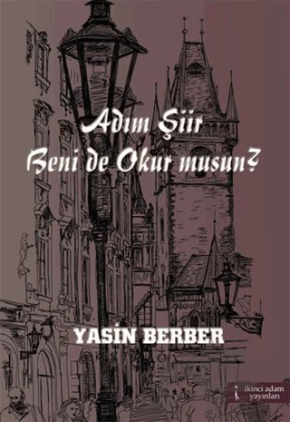 Adım Şiir Beni de Okur musun? – Yasin Berber – İkinci Adam Yayınları kitap kapağı