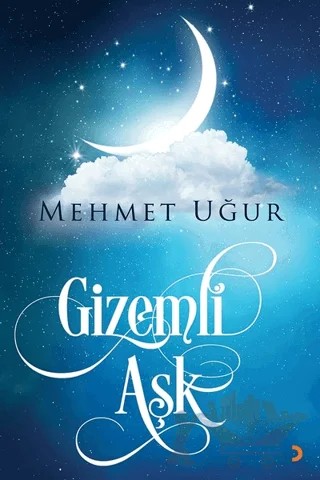 Gizemli Aşk – Mehmet Uğur – Cinius Yayınları kitap kapağı