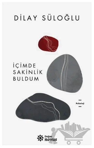 İçimde Sakinlik Buldum – Dilay Süloğlu – Doğan Novus kitap kapağı