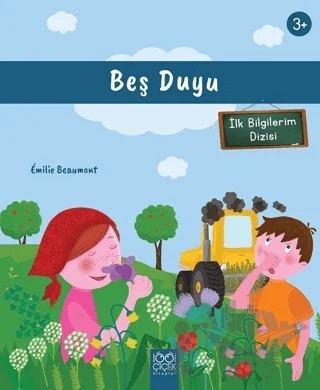Beş Duyu (3+ Yaş) - İlk Bilgilerim Dizisi – Emilie Beaumont – 1001 Çiçek Kitaplar kitap kapağı