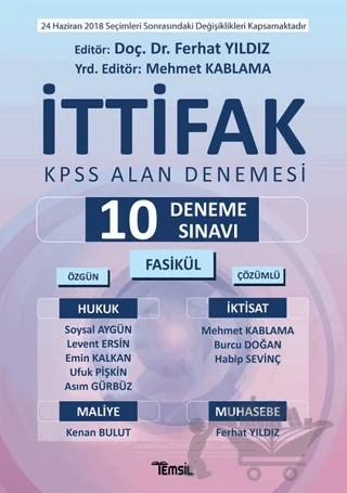 İttifak KPSS Alan Denemesi Tamamı Çözümlü 10 Fasikül Deneme Sınavı – Asım Gürbüz, Burcu Doğan, Ferhat Yıldız, Habip Sevinç, Kenan Bulut, Levent Ersin, Soysal Aygün, Ufuk Pişkin – Temsil Kitap kitap kapağı