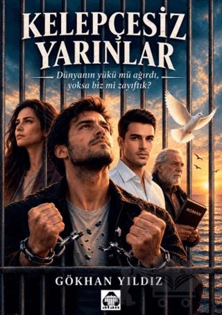 Kelepçesiz Yarınlar – Gökhan Yıldız – Alan Yayıncılık kitap kapağı