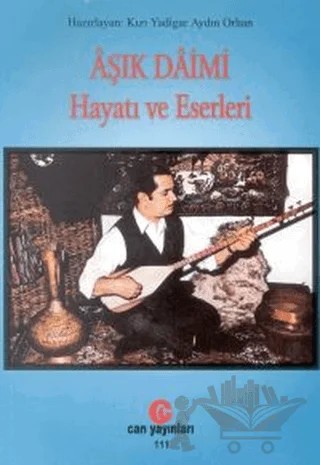 Aşık Daimi : Hayatı ve Eserleri – Yadigar Aydın Orhan – Can Yayınları (Ali Adil Atalay) kitap kapağı