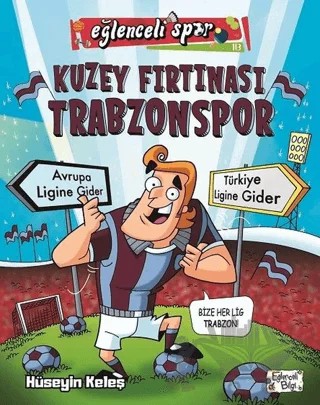 Kuzey Fırtınası Trabzonspor – Hüseyin Keleş – Eğlenceli Bilgi Yayınları kitap kapağı