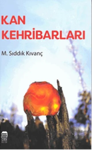 Kan Kehribarları – M. Sıddık Kıvanç – Ceren Kitap kitap kapağı