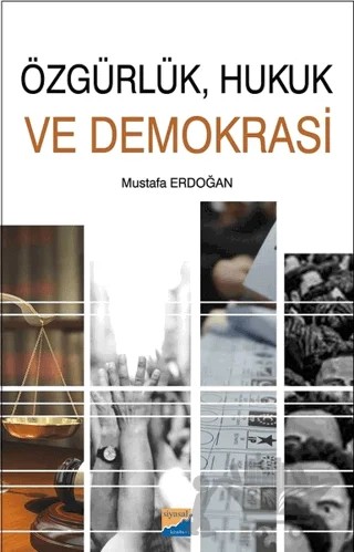 Özgürlük, Hukuk ve Demokrasi – Mustafa Erdoğan – Siyasal Kitabevi kitap kapağı
