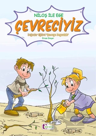 Niloş İle Ege - Çevreciyiz – Ercan Dinçer – Mor Elma Yayıncılık kitap kapağı