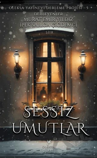 Sessiz Umutlar – İpek Sarıca Çiğdemci, Murat Emir Yıldız – Oleksa Yayınevi kitap kapağı