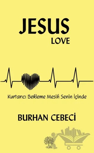 Jesus Love – Burhan Cebeci – Platanus Publishing kitap kapağı