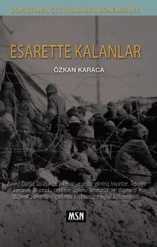 Esarette Kalanlar – Özkan Karaca – MSN Yayıncılık kitap kapağı