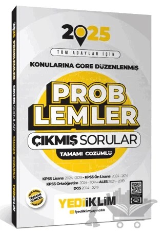 2025 Tüm Adaylar İçin Problemler Konularına Göre Düzenlenmiş Tamamı Çözümlü Çıkmış Sorular – Kolektif – Yediiklim Yayınları kitap kapağı