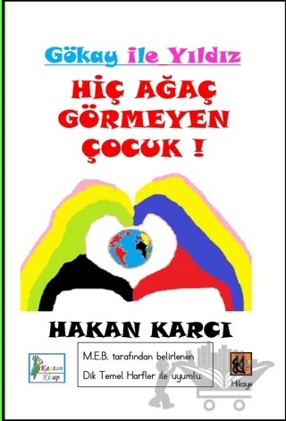 Hiç Ağaç Görmeyen Çocuk! – Hakan Karcı – Kaptan Kitap kitap kapağı