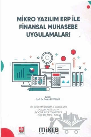 Mikro Yazılım ERP ile Finansal Muhasebe Uygulamaları – Recep Pakdemir – Ekin Basım Yayın kitap kapağı