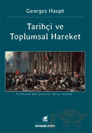 Tarihçi ve Toplumsal Hareket – Georges Haupt – Ayrıntı Yayınları kitap kapağı