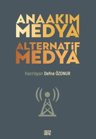 Anaakım Medya Alternatif Medya – Kolektif – Nota Bene Yayınları kitap kapağı