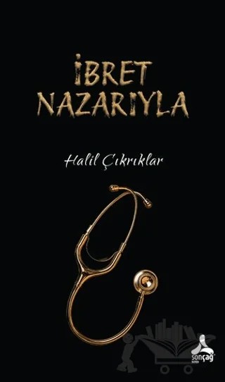 İbret Nazarıyla – Halil Çıkrıklar – Sonçağ Yayınları kitap kapağı