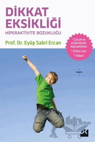 Dikkat Eksikliği ve Hiperaktivite Bozukluğu – Eyüp Sabri Ercan – Doğan Kitap kitap kapağı