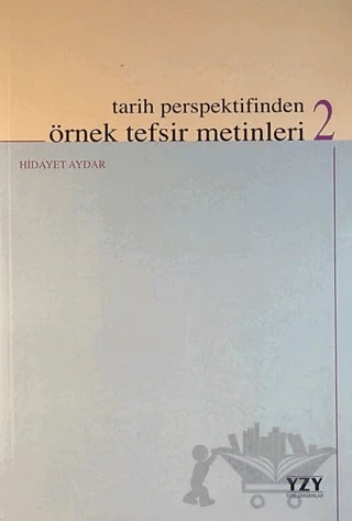 Tarih Perspektifinden Örnek Tefsir Metinleri - 2 – Hidayet Aydar – Yeni Zamanlar Yayınları kitap kapağı