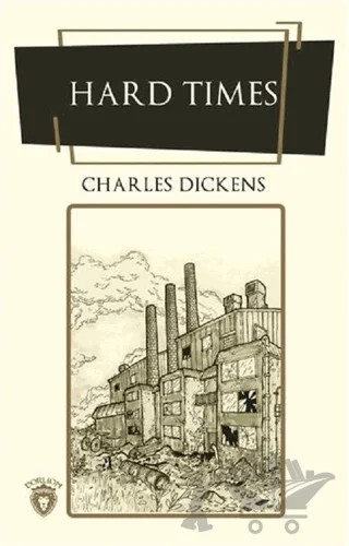 Hard Times – Charles Dickens – Dorlion Yayınları kitap kapağı