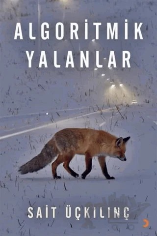 Algoritmik Yalanlar – Sait Üçkılınç – Cinius Yayınları kitap kapağı