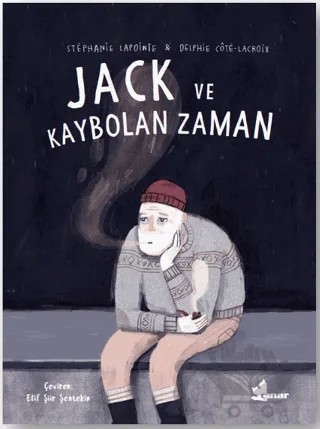 Jack ve Kaybolan Zaman – Stephanie Lapointe – Çınar Yayınları kitap kapağı
