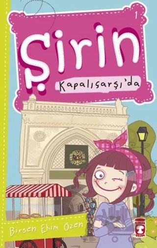 Şirin Kapalıçarşı’da – Birsen Ekim Özen – Timaş Çocuk kitap kapağı