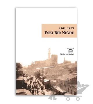 Eski Bir Niğde – Adil İzci – Heyamola Yayınları kitap kapağı