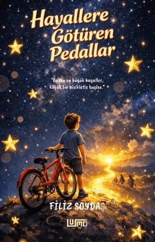 Hayallere Götüren Pedallar – Filiz Soydaş – Lumo Yayın Grubu kitap kapağı